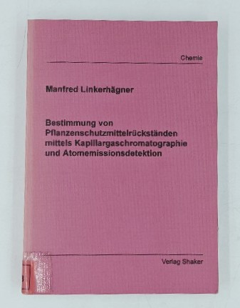 Linkerhägner, Manfred:  Bestimmung von Pflanzenschutzmittelrückständen mittels Kapillargaschromatographie und Atomemissionsdetektion. Berichte aus der Chemie 