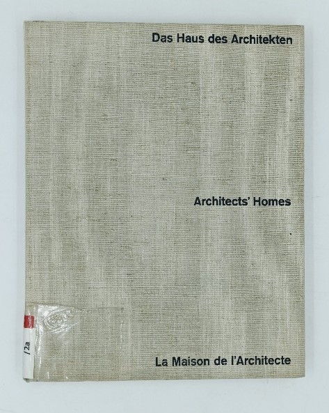 Winkler, Robert:  Das Haus des Architekten = Architects` Homes = La Maison de l`architecte. 