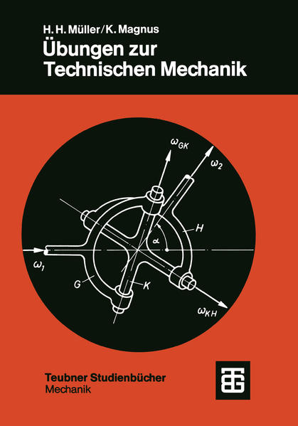 Müller-Slany, Hans H. und Kurt Magnus:  Übungen zur technischen Mechanik. (=Leitfäden der angewandten Mathematik und Mechanik ; Bd. 23). 