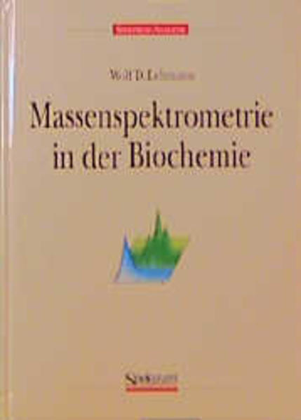 Lehmann, Wolf-Dieter:  Massenspektrometrie in der Biochemie. Spektrum Analytik. 