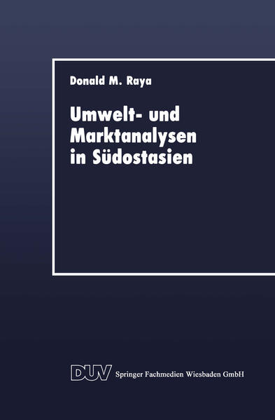 Raya, Donald M.:  Umwelt- und Marktanalysen in Südostasien. DUV : Wirtschaftswissenschaft. 