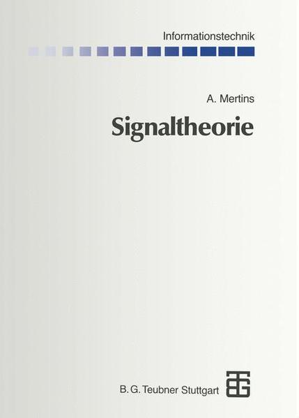 Mertins, Alfred:  Signaltheorie. Informationstechnik. 