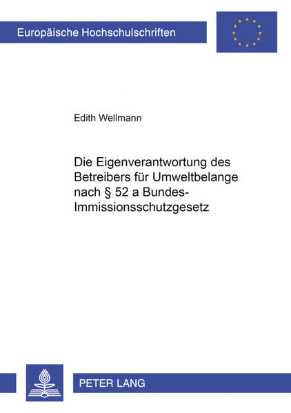 Wellmann, Edith:  Die Eigenverantwortung des Betreibers für Umweltbelange nach § 52 a Bundes-Immissionsschutzgesetz. Europäische Hochschulschriften / Reihe 2 / Rechtswissenschaft; Bd. 3167. 