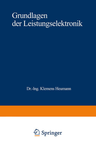 Heumann, Klemens:  Grundlagen der Leistungselektronik. Teubner-Studienbücher : Elektrotechnik. 