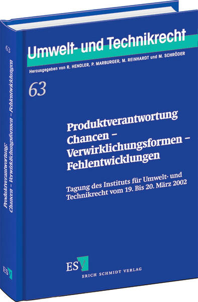 Hendler, Reinhard u. a. (Hg.):  Produktverantwortung : Chancen - Verwirklichungsformen - Fehlentwicklungen. Tagung des Instituts für Umwelt- und Technikrecht vom 19. bis 20. März 2002. (=Umwelt- und Technikrecht ; Bd. 63). 