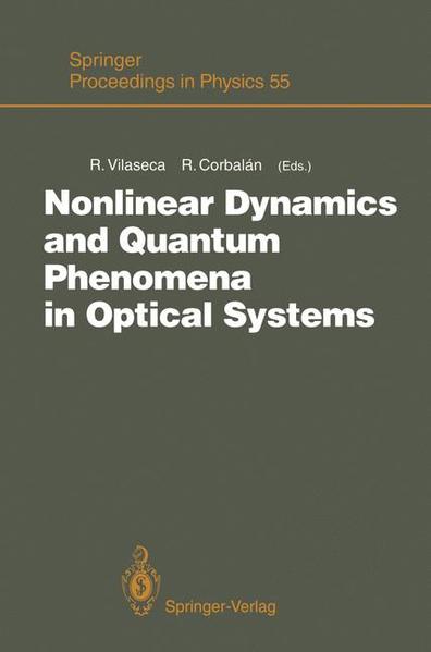 Vilaseca, Ramon and R. Corbalan (Edts.):  Nonlinear Dynamics and Quantum Phenomena in Optical Systems. Proceedings of the Third International Workshop, Blanes (Girona, Spain), October 1 - 3, 1990. (=Springer Proceedings in Physics ; 55). 