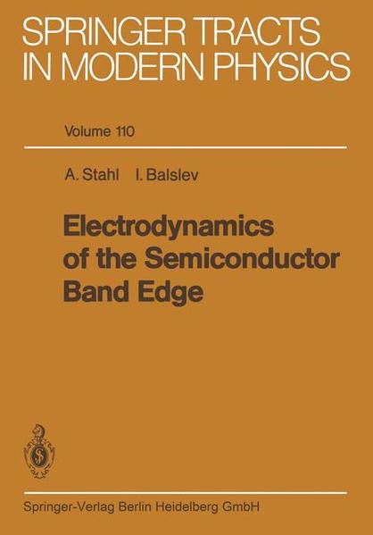 Stahl, Arne and Ivar Balslev:  Electrodynamics of the Semiconductor Band Ddge. (=Springer Tracts in Modern Physics ; Vol. 110). 
