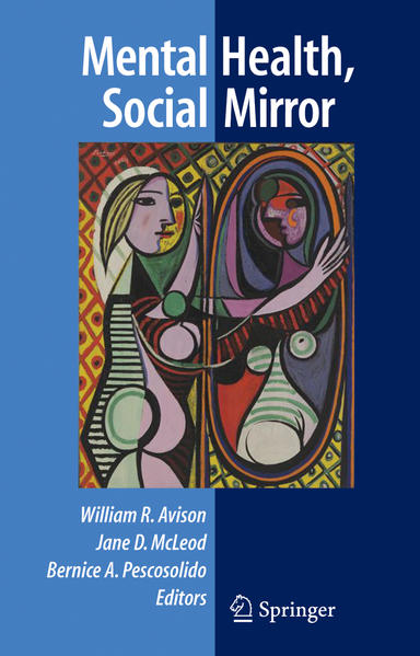 McLeod, Jane, Bernice Pescosolido and William Avison (eds.):  Mental Health, Social Mirror. 