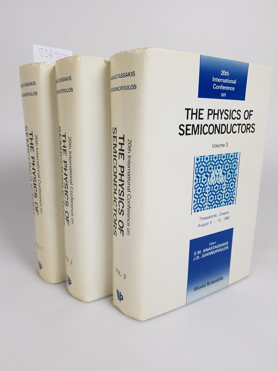 Anastassakis, E. M. and J. D. Joannopoulos (Eds.):  20th International Conference on The Physics of Semiconductors (Thessaloniki, Greece, August 6 - 10, 1990): Vol. 1-3. 