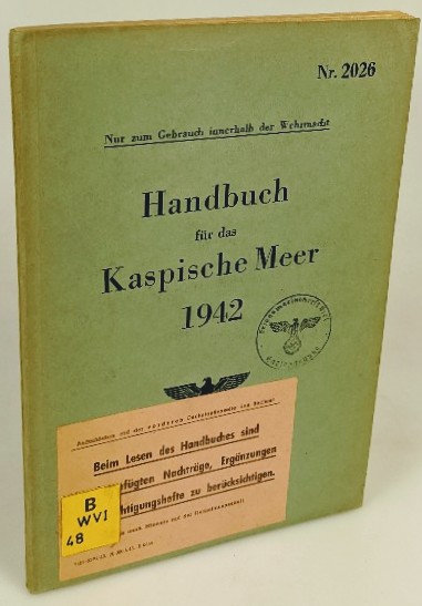 Oberkommando der Kriegsmarine:  Handbuch für das Kaspische Meer 1942. 