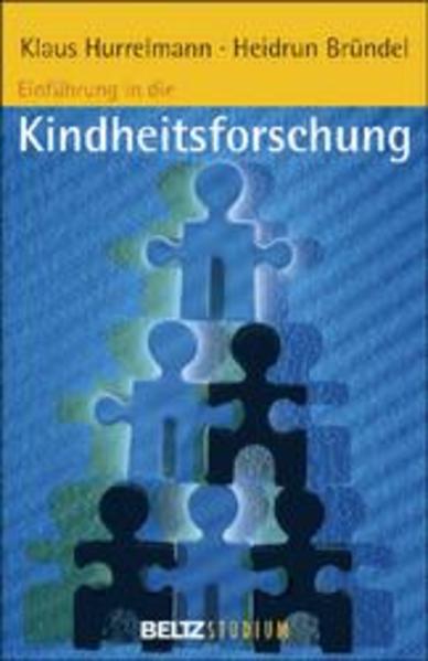 Hurrelmann, Klaus und Heidrun Bründel:  Einführung in die Kindheitsforschung. (= Beltz Studium ). 