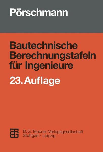 Pörschmann, Hans (Herausgeber):  Bautechnische Berechnungstafeln für Ingenieure : mit 1347 Bildern und 35 Beispielen. Bearb. von Gerhard Bollrich ... 