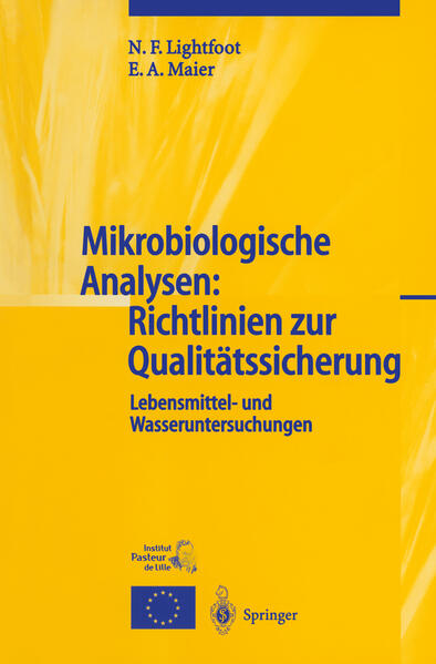 Lightfoot, Nigel F.  (Hg.) und E. A. (Hg.) Maier:  Mikrobiologische Analysen : Richtlinien zur Qualitätssicherung ; Lebensmittel- und Wasseruntersuchungen. 