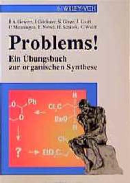 Gewert, Jan-Arne u. a.:  Problems! Ein Übungsbuch zur organischen Synthese. 