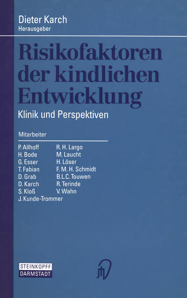 Karch, Dieter (Hrsg.):  Risikofaktoren der kindlichen Entwicklung : Klinik und Perspektiven. 