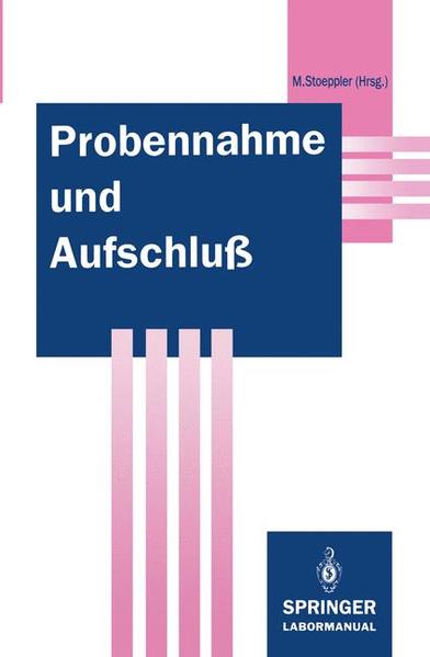 Stoeppler, Markus (Herausgeber):  Probennahme und Aufschluss: Basis der Spurenanalytik. 