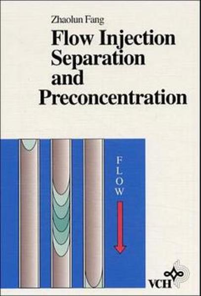 Fang, Zhaolun:  Flow Injection Separation and Preconcentration. 