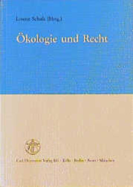 Schulz, Lorenz (Herausgeber):  Ökologie und Recht. 