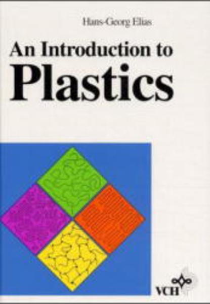 Elias, Hans-Georg:  An Introduction to Plastics. 