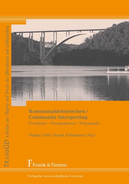 Grbic, Nadja und Sonja Pöllabauer (Hg.):  Kommunaldolmetschen, community interpreting : Probleme - Perspektiven - Potenziale. (=TransÜD ; Bd. 21). 