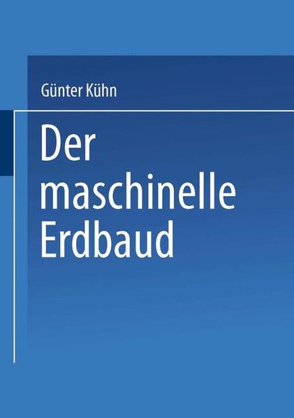 Kühn, Günther:  Der maschinelle Erdbau. 