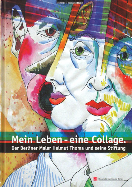 Haus, Andreas, Jürgen Schleicher und Otfried Scholz:  Mein Leben - eine Collage. Der Berliner Maler Helmut Thoma und seine Stiftung. Herausgeber: Universität der Künste Berlin. 