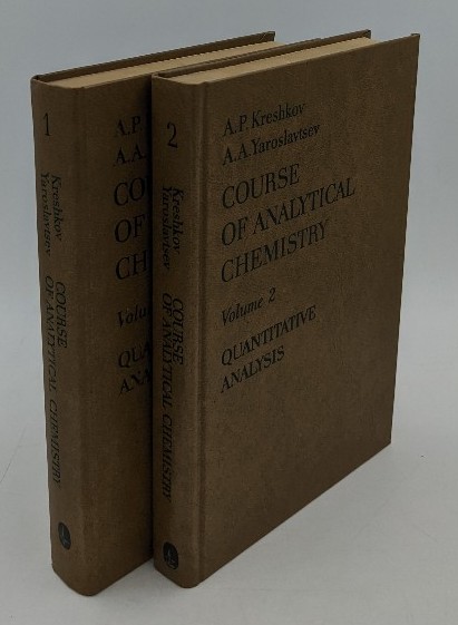 Kreshkov, A. P. and A. A. Yaroslavtsev:  Course of analytical chemistry - 2 volumes : 1. Qualitative analysis / 2. Quantitative analysis. 