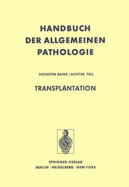 Masshoff, Johann W. (Ed.):  Transplantation. (=Handbuch der allgemeinen Pathologie; Bd.6/8). 