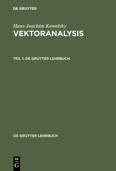 Kowalsky, Hans-Joachim:  Vektoranalysis I (De Gruyter Lehrbuch). 