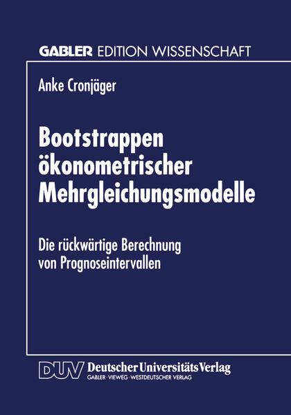 Cronjäger, Anke:  Bootstrappen ökonometrischer Mehrgleichungsmodelle: Die rückwärtige Berechnung von Prognoseintervallen. Gabler Edition Wissenschaft. 