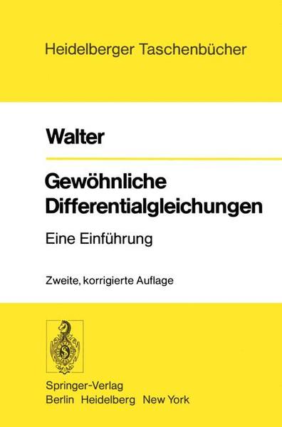 Walter, Wolfgang:  Gewöhnliche Differentialgleichungen. Eine Einführung. Heidelberger Taschenbücher ; Bd. 110. 