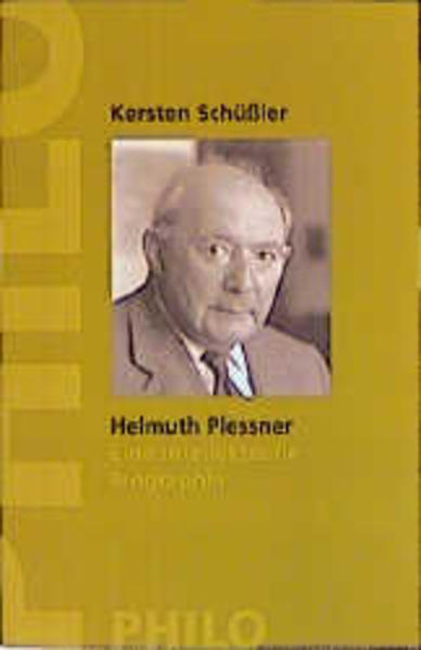 Schüßler, Kersten:  Helmuth Plessner. Eine intellektuelle Biographie. 