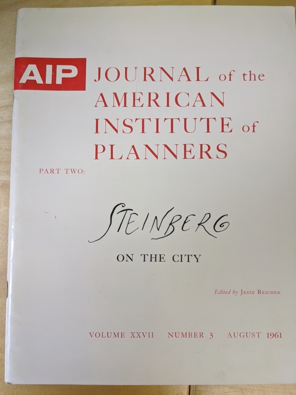 Reichek, Jesse (ed.):  Steinberg on the City. Part Two. (=Journal of the American Institute of Planners Volume XXVII, Number 3, August 1961. 