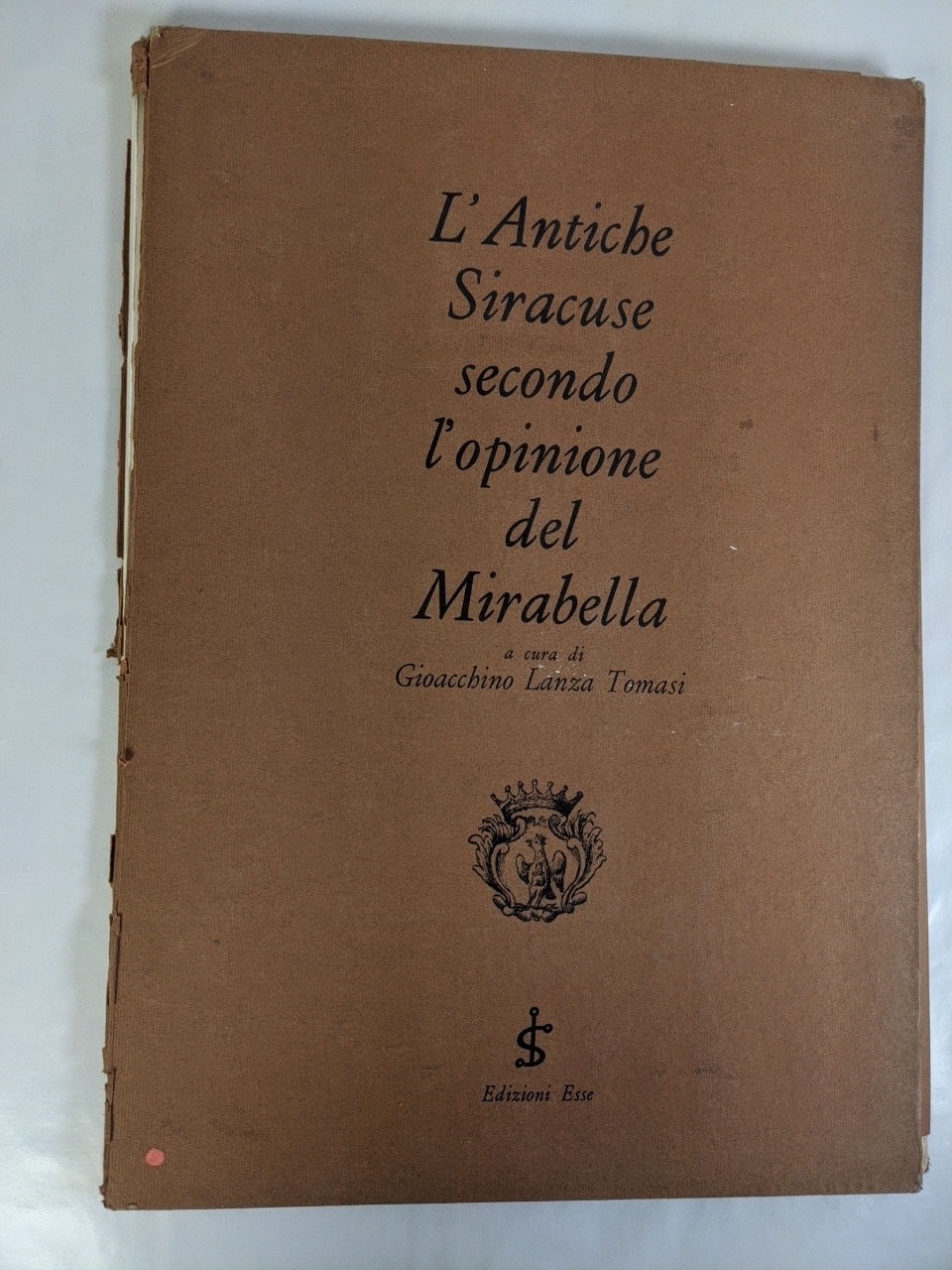 Tomasi, Giocchino Lanza:  L`Antiche Siracuse secondo l`opinione del Mirabella. 