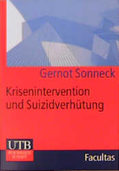 Sonneck, Gernot:  Krisenintervention und Suizidverhütung. UTB für Wissenschaft; Bd. 2123. 