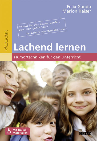Gaudo, Felix und Marion Kaiser:  Lachend lernen : Humortechniken für den Unterricht. 
