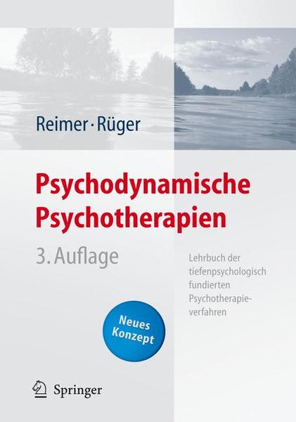 Reimer, Christian und Ulrich Rüger:  Psychodynamische Psychotherapien. Lehrbuch der tiefenpsychologisch fundierten Psychotherapieverfahren. (Neues Konzept). 