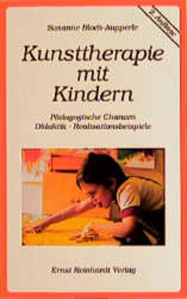 Bloch-Aupperle, Susanne:  Kunsttherapie mit Kindern: Pädagogische Chancen, Didaktik, Realisationsbeispiele. 