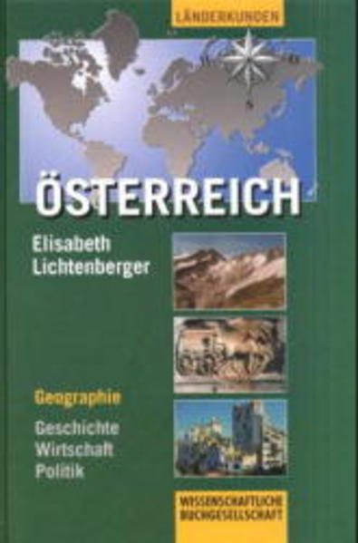 Lichtenberger, Elisabeth:  Österreich. (=Wissenschaftliche Länderkunden) 