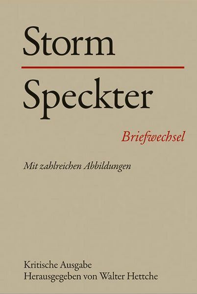 Hettche, Walter (Herausgeber):  Theodor Storm - Otto Speckter, Theodor Storm - Hans Speckter. Briefwechsel. (=Storm - Briefwechsel; Band 12). In Verbindung mit der Theodor-Storm-Gesellschaft hrsg. 