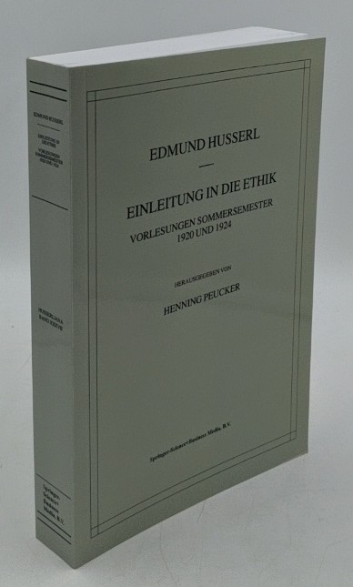 Husserl, Edmund und Henning Peucker (Hrsg.):  Einleitung in die Ethik : Vorlesungen Sommersemester 1920 und 1924 (Husserliana: Edmund Husserl - Gesammelte Werke ; Bd. 37). 