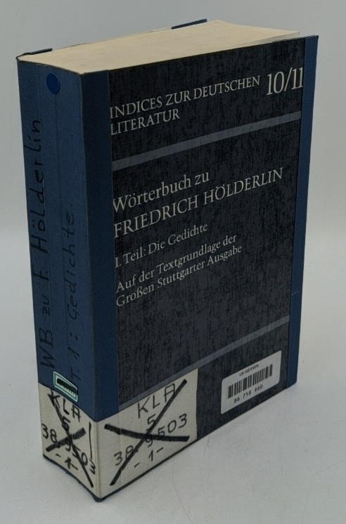 Dannhauer, Heinz-Martin:  Wörterbuch zu Friedrich Hölderlin - 1. Teil : Die Gedichte (=Indices zur deutschen Literatur ; Bd. 10/11). 