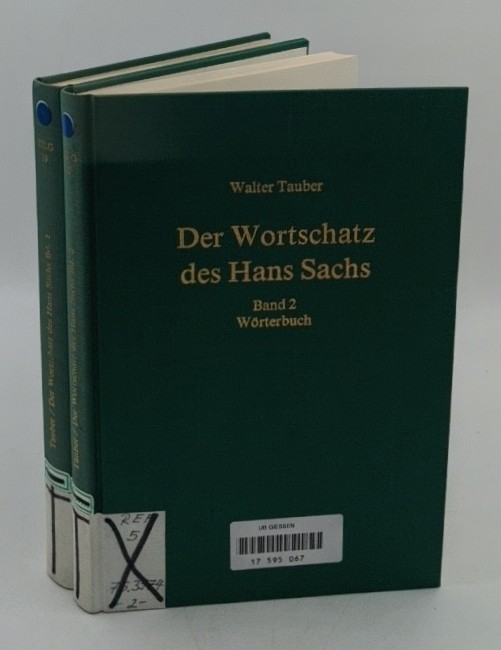 Tauber, W.:  Der Wortschatz des Hans Sachs - 2 Bände : 1. Untersuchungen /  2. Wörterbuch (=Studia linguistica Germanica ; 19/20). 