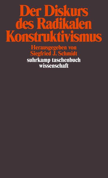 Schmidt, S. J. [Hrsg.]:  Der Diskurs des radikalen Konstruktivismus. 