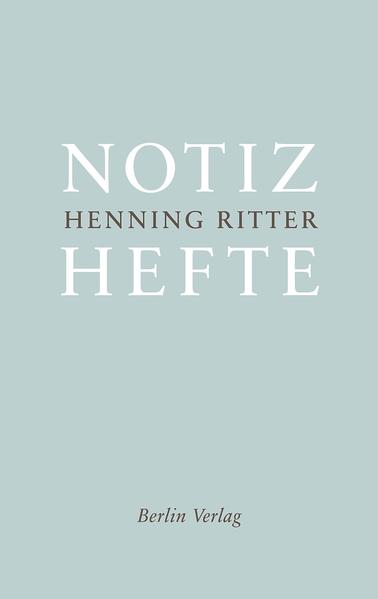 Ritter, Henning:  Notizhefte. 