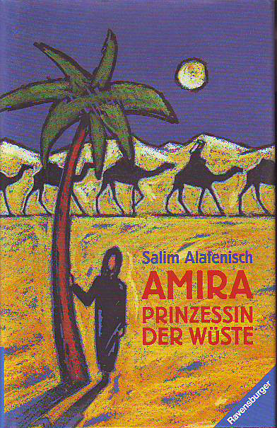 Alafenisch, Salim:  Amira. Prinzessin der Wüste. 