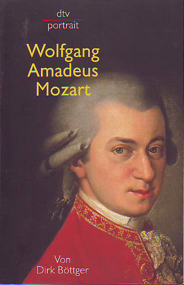 Böttger, Dirk:  Wolfgang Amadeus Mozart. 
