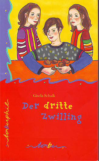 Schalk, Gisela:  Der dritte Zwilling. 