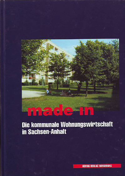    made in. Die kommunale Wohnungswirtschaft in Sachsen-Anhalt. 