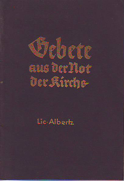 Lic. Albertz, Heinrich (1915-1993):  Gebete aus der Not der Kirche. 